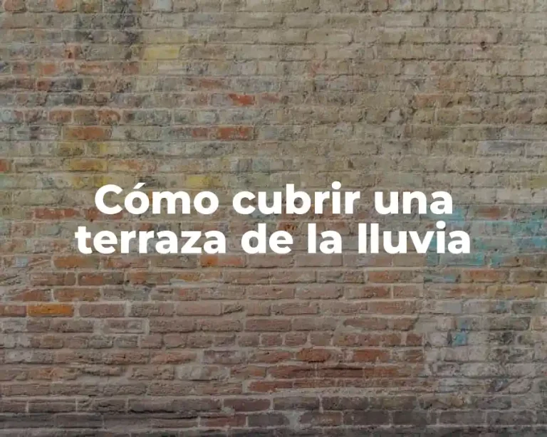 Cómo cubrir una terraza de la lluvia