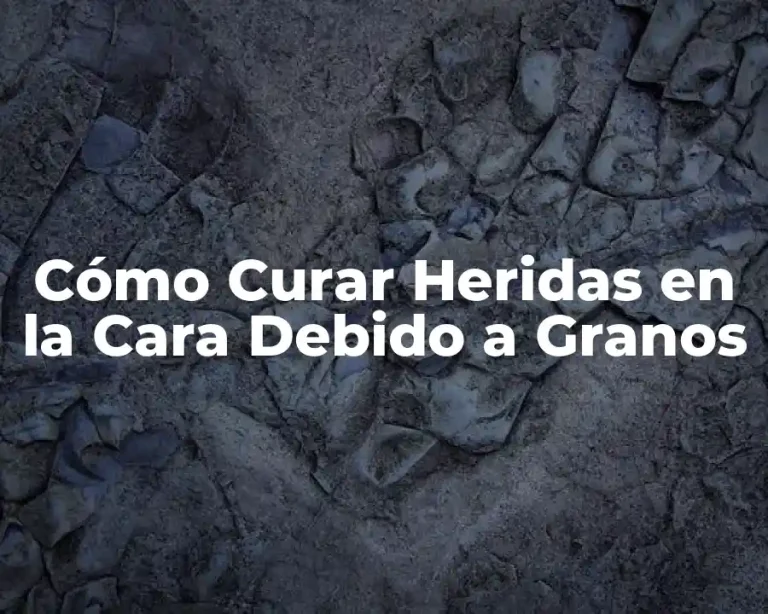 Cómo Curar Heridas en la Cara Debido a Granos
