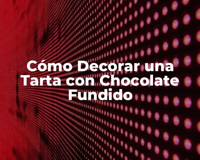 Cómo Decorar una Tarta con Chocolate Fundido
