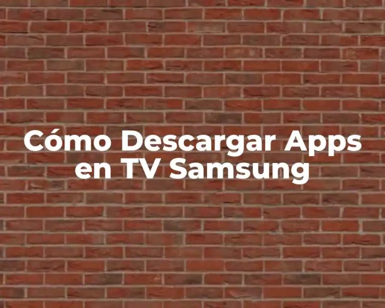 Cómo Descargar Apps en TV Samsung