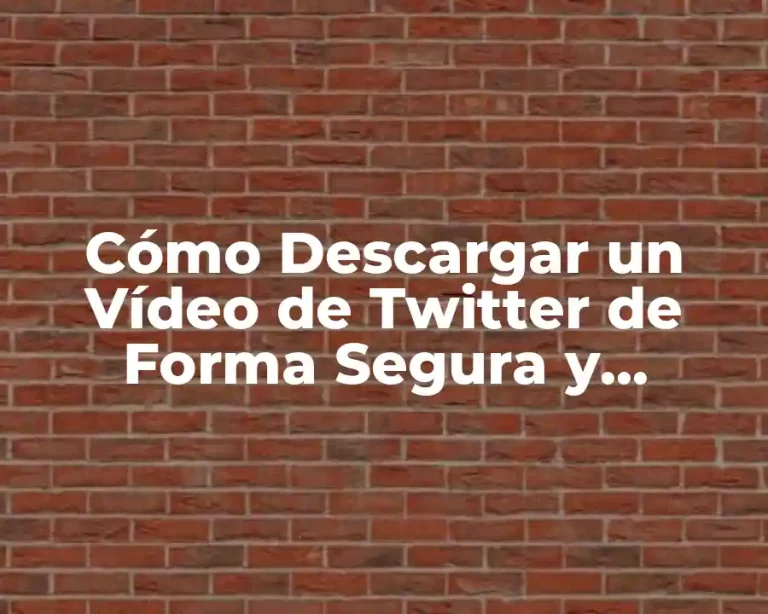 Cómo Descargar un Vídeo de Twitter de Forma Segura y Gratuita