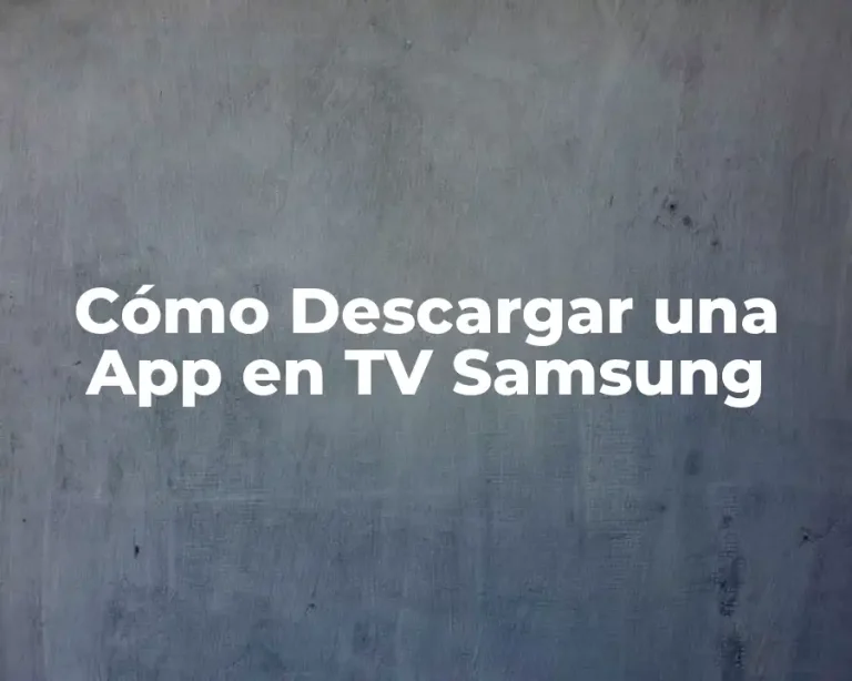 Cómo Descargar una App en TV Samsung