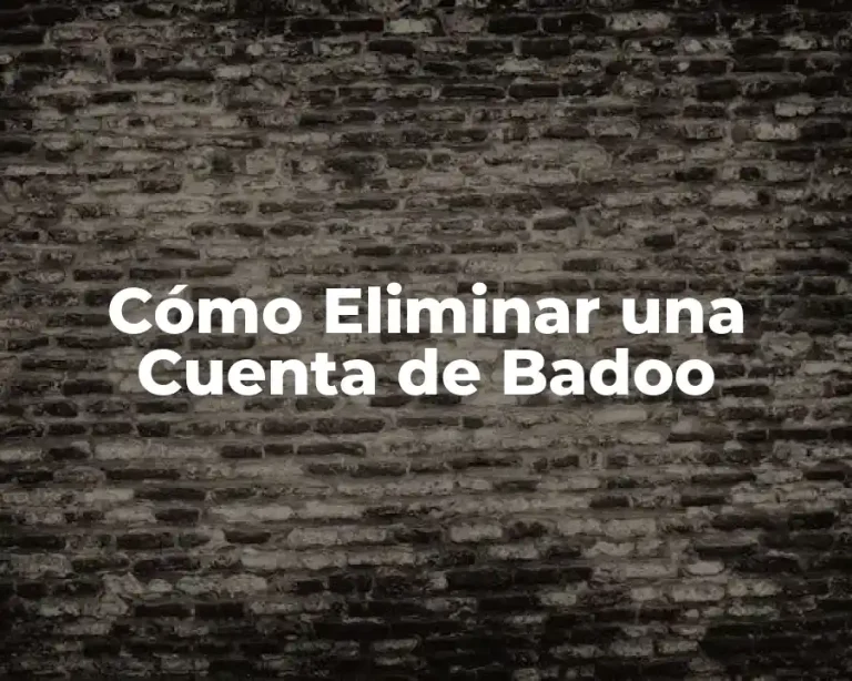 Cómo Eliminar una Cuenta de Badoo