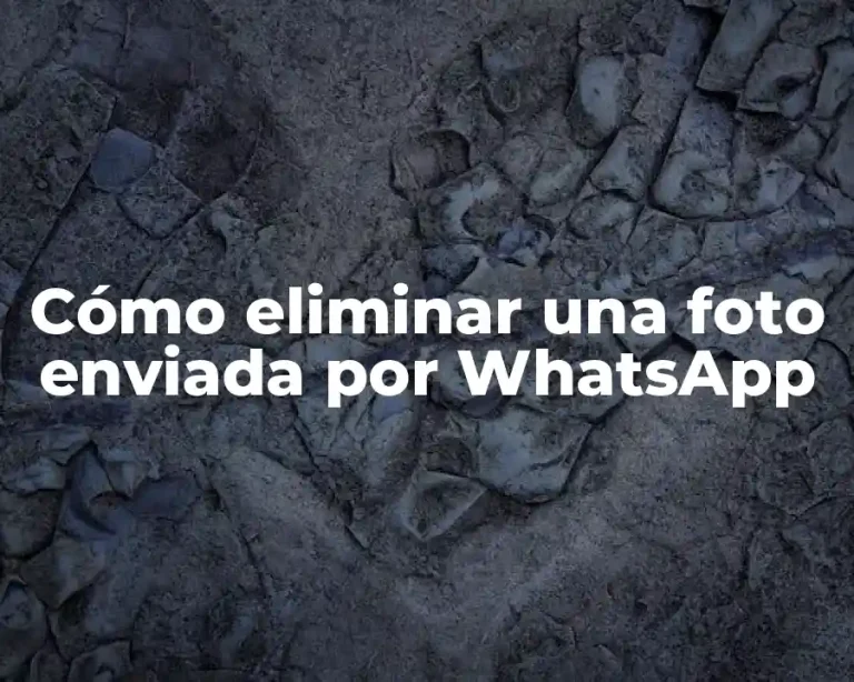 Cómo eliminar una foto enviada por WhatsApp