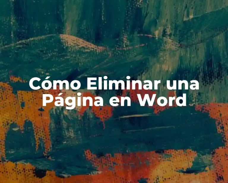 Cómo Eliminar una Página en Word