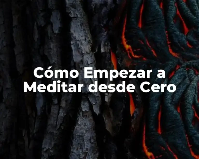 Cómo Empezar a Meditar desde Cero