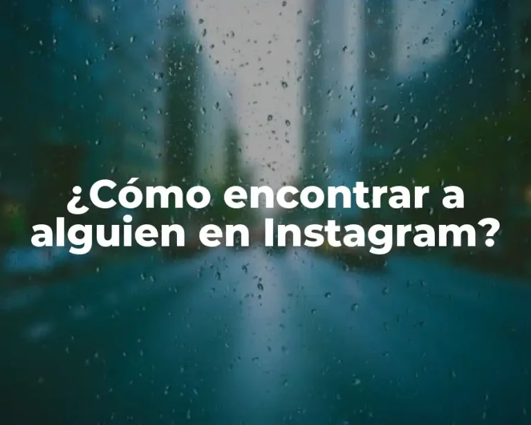 ¿Cómo encontrar a alguien en Instagram?