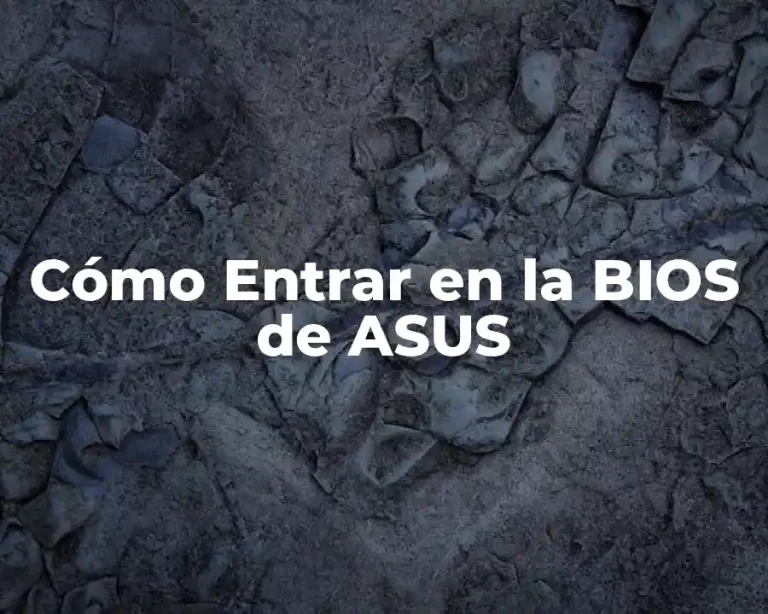 Cómo Entrar en la BIOS de ASUS