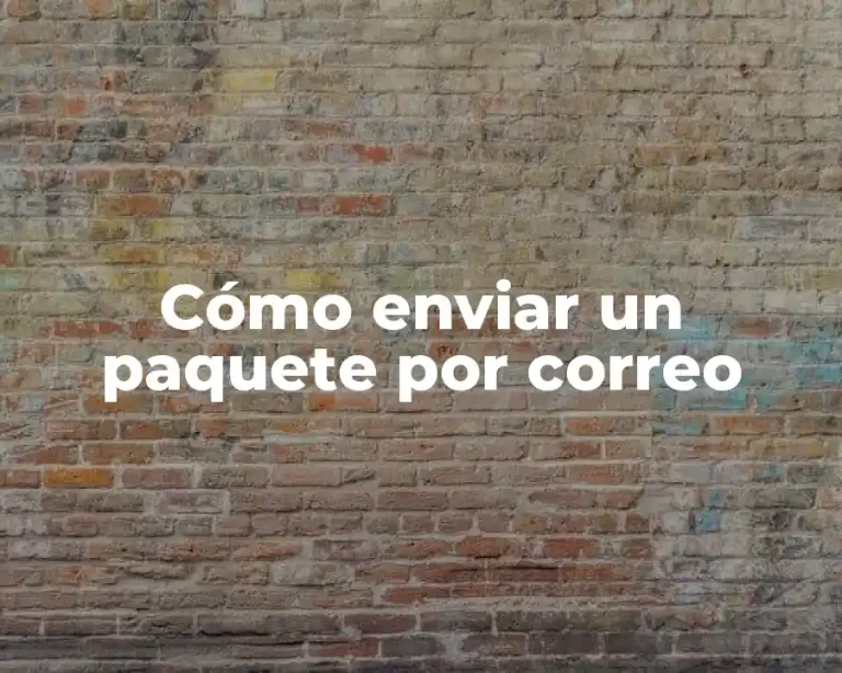 Cómo enviar un paquete por correo