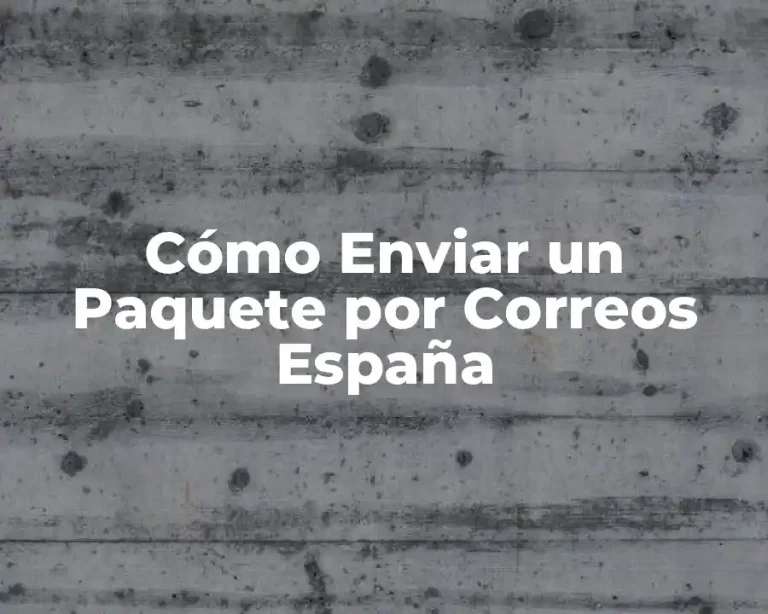 Cómo Enviar un Paquete por Correos España