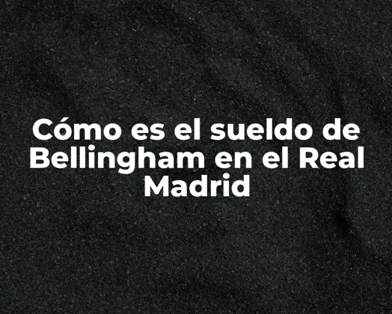 Cómo es el sueldo de Bellingham en el Real Madrid