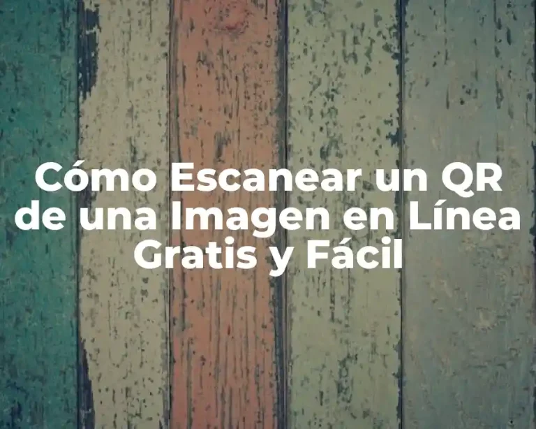Cómo Escanear un QR de una Imagen en Línea Gratis y Fácil