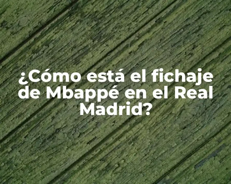 ¿Cómo está el fichaje de Mbappé en el Real Madrid?