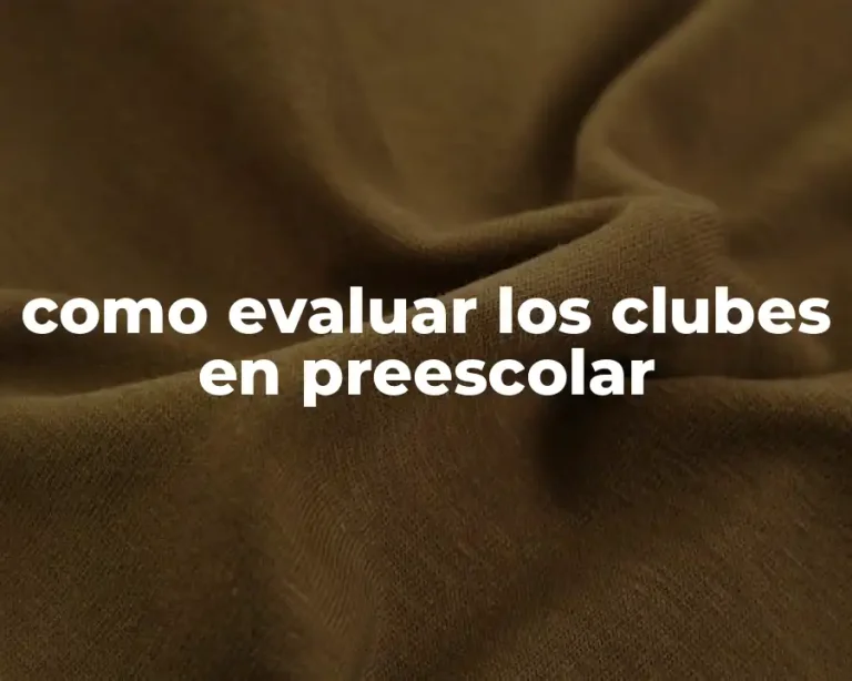 como evaluar los clubes en preescolar