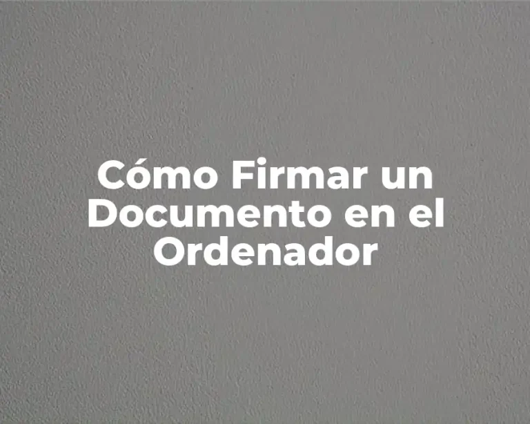 Cómo Firmar un Documento en el Ordenador