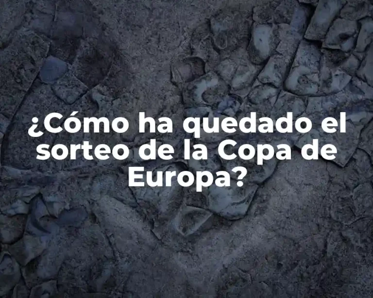 ¿Cómo ha quedado el sorteo de la Copa de Europa?
