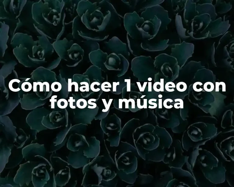 Cómo hacer 1 video con fotos y música