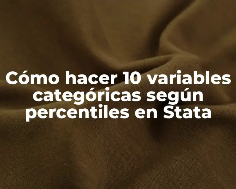 Cómo hacer 10 variables categóricas según percentiles en Stata