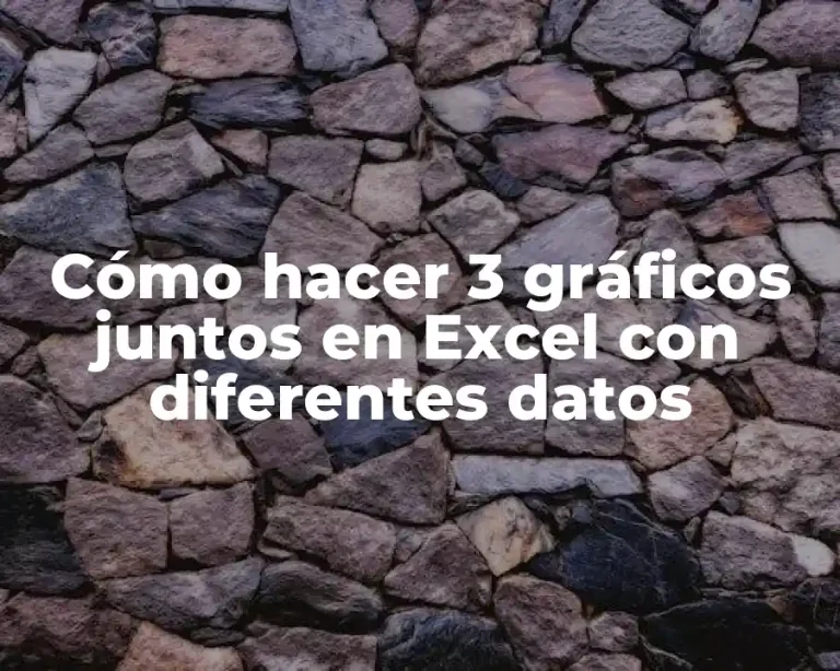 Cómo hacer 3 gráficos juntos en Excel con diferentes datos