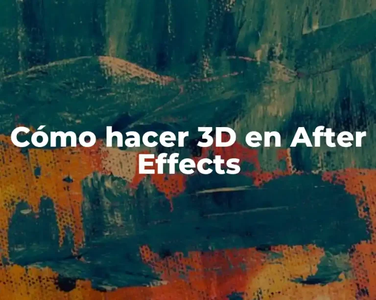 Cómo hacer 3D en After Effects