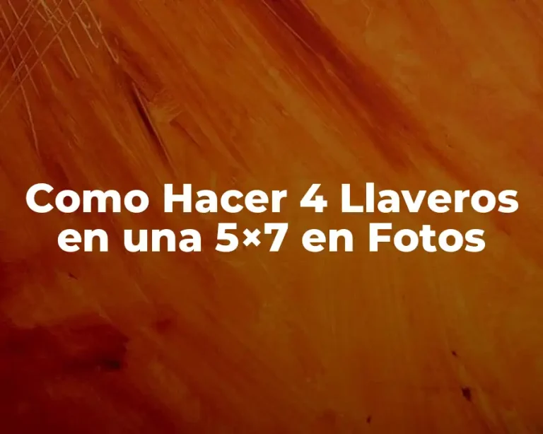 Como Hacer 4 Llaveros en una 5×7 en Fotos