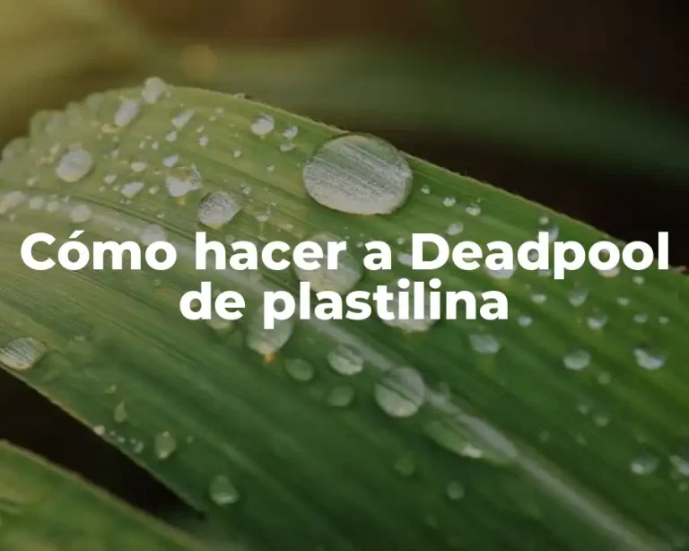Cómo hacer a Deadpool de plastilina