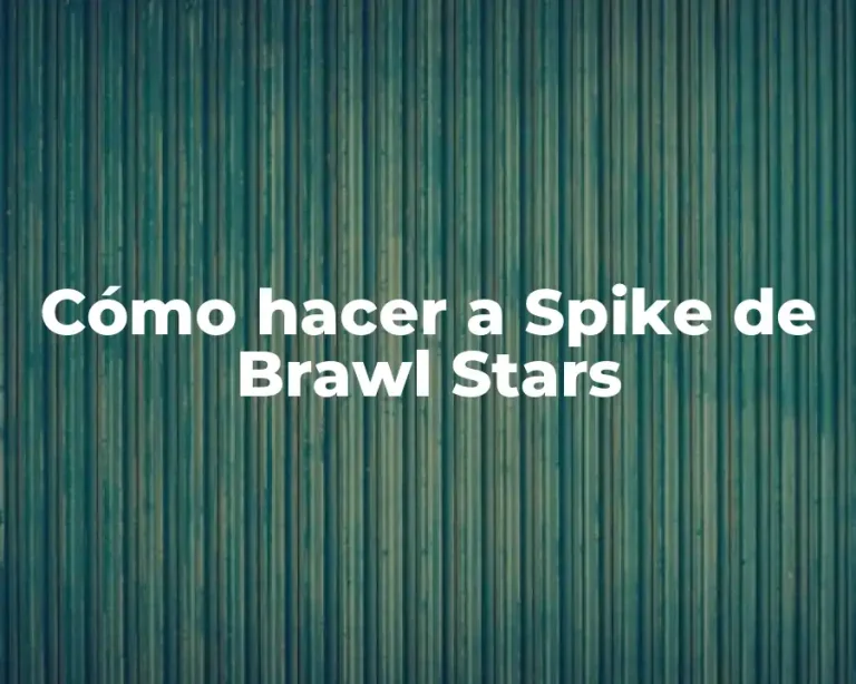 Cómo hacer a Spike de Brawl Stars