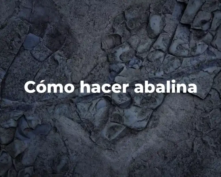 Cómo hacer abalina