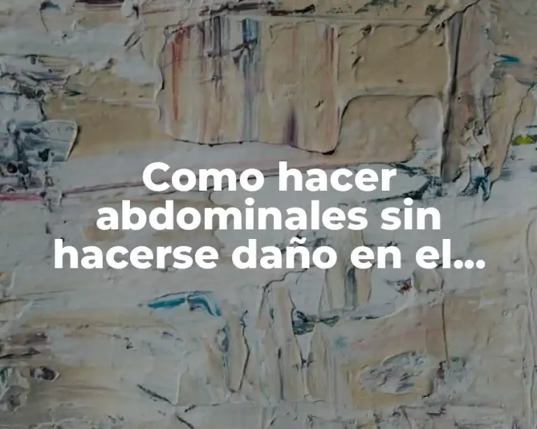 Como hacer abdominales sin hacerse daño en el cuello