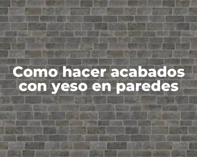 Como hacer acabados con yeso en paredes