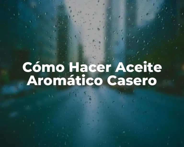Cómo Hacer Aceite Aromático Casero