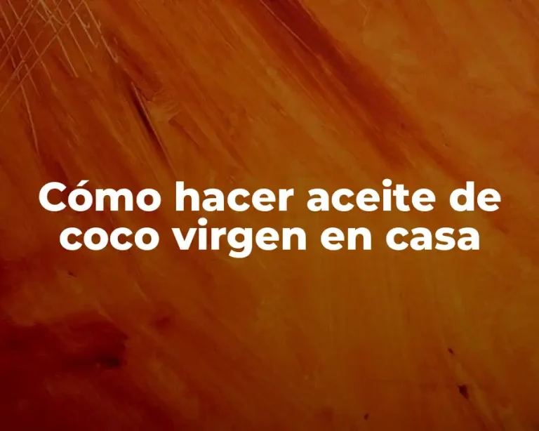 Cómo hacer aceite de coco virgen en casa