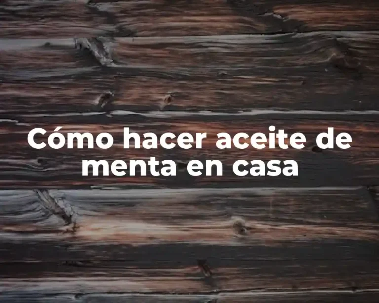 Cómo hacer aceite de menta en casa
