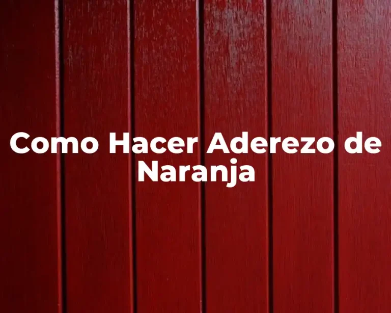 Como Hacer Aderezo de Naranja