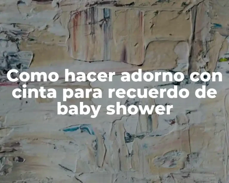 Como hacer adorno con cinta para recuerdo de baby shower
