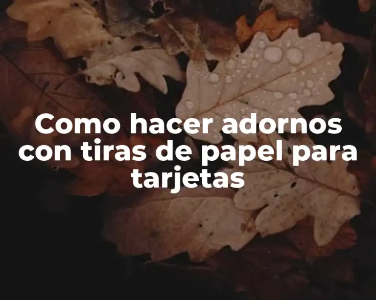 Como hacer adornos con tiras de papel para tarjetas