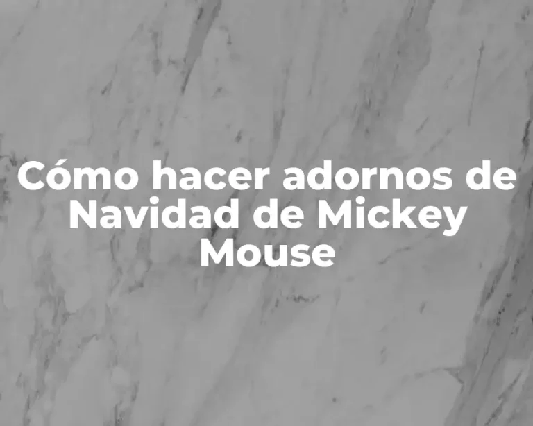 Cómo hacer adornos de Navidad de Mickey Mouse