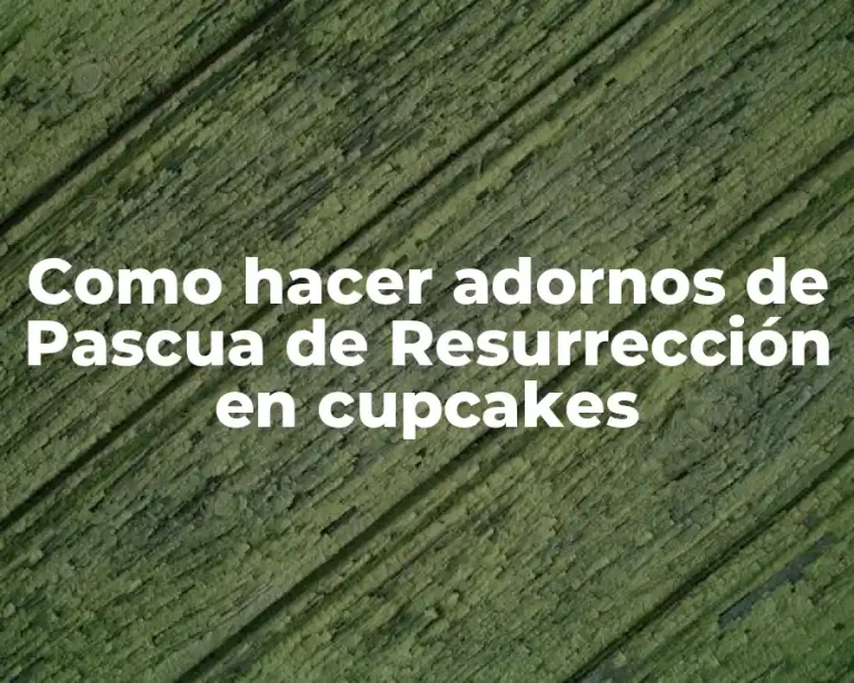 Como hacer adornos de Pascua de Resurrección en cupcakes
