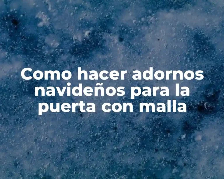 Como hacer adornos navideños para la puerta con malla