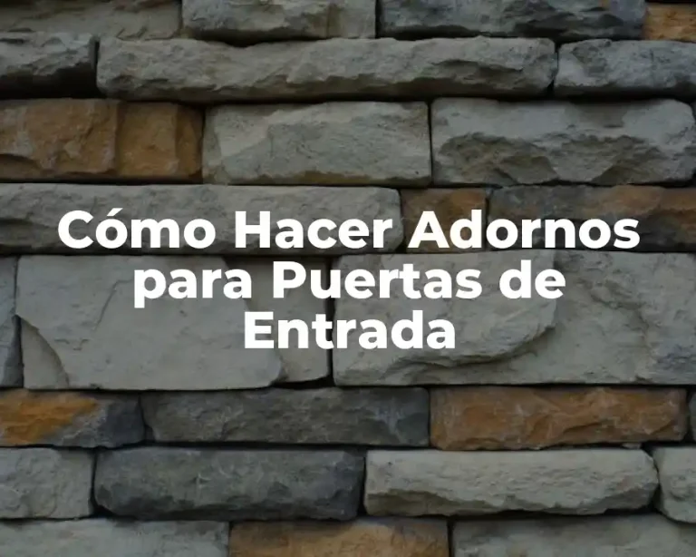 Cómo Hacer Adornos para Puertas de Entrada