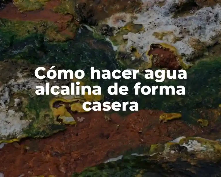 Cómo hacer agua alcalina de forma casera