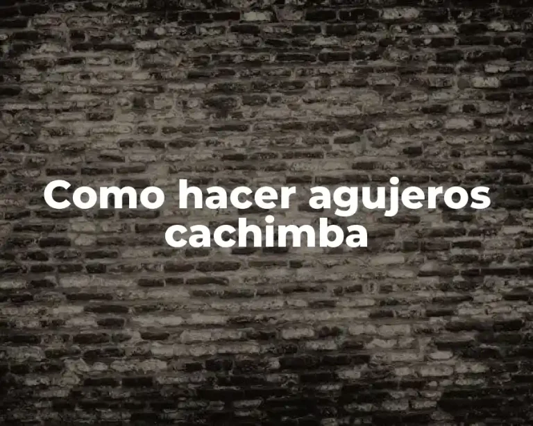 Como hacer agujeros cachimba