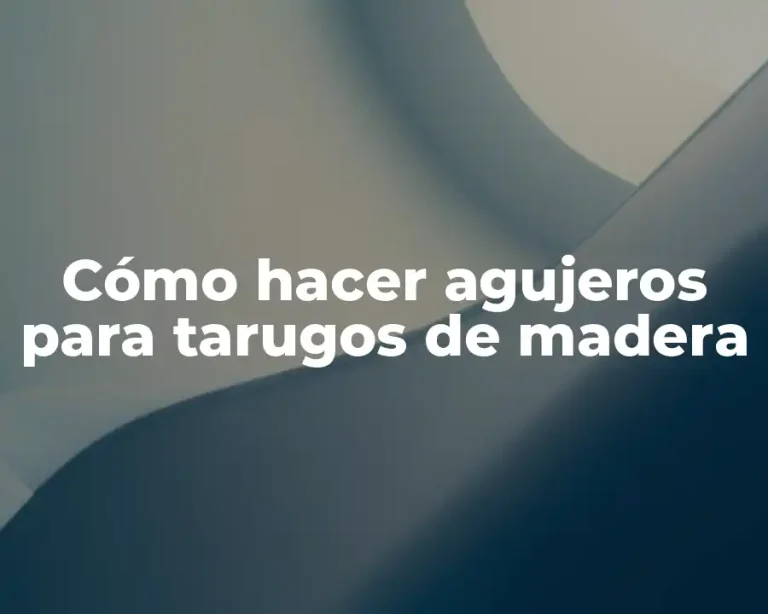 Cómo hacer agujeros para tarugos de madera