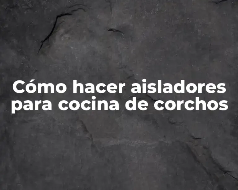 Cómo hacer aisladores para cocina de corchos