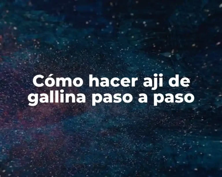 Cómo hacer aji de gallina paso a paso