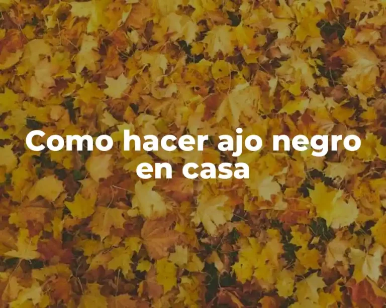 Como hacer ajo negro en casa