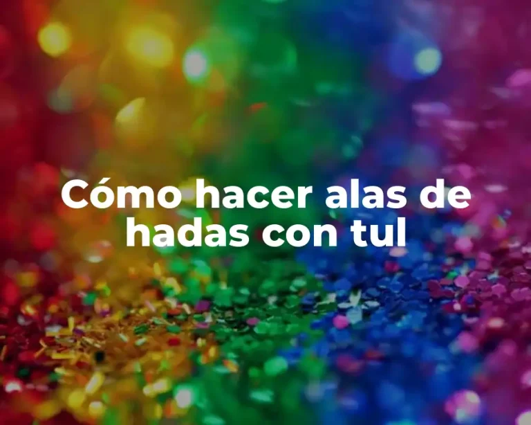 Cómo hacer alas de hadas con tul