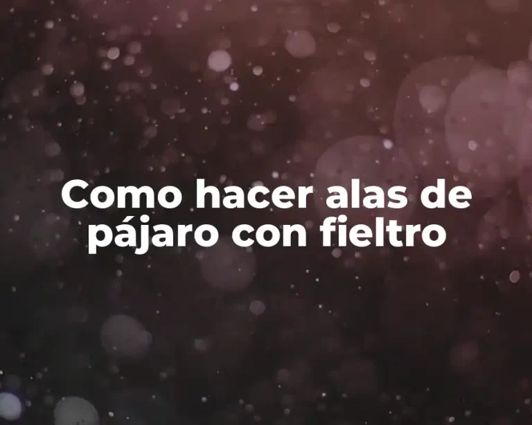 Como hacer alas de pájaro con fieltro