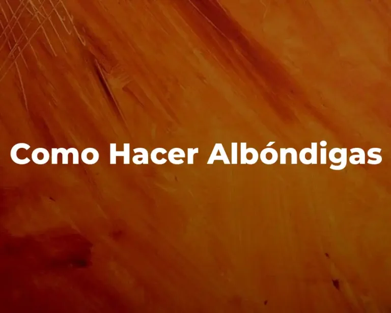 Como Hacer Albóndigas