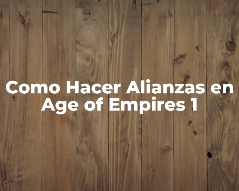 Como Hacer Alianzas en Age of Empires 1